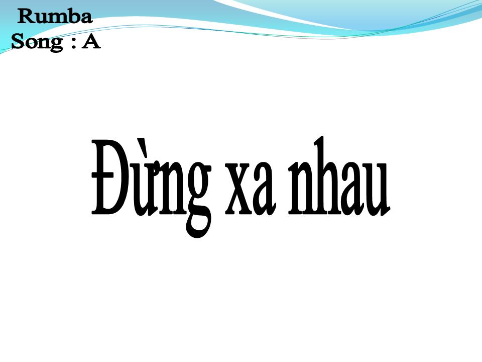 Lời bài hát ĐỪNG XA NHAU