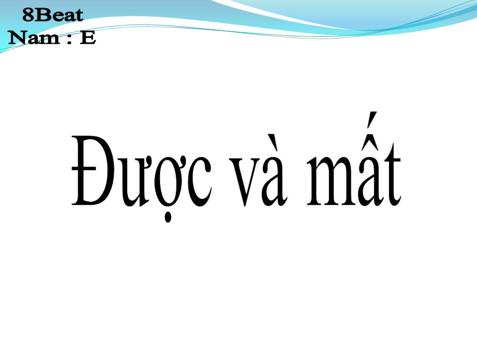Lời bài hát ĐƯỢC VÀ MẤT