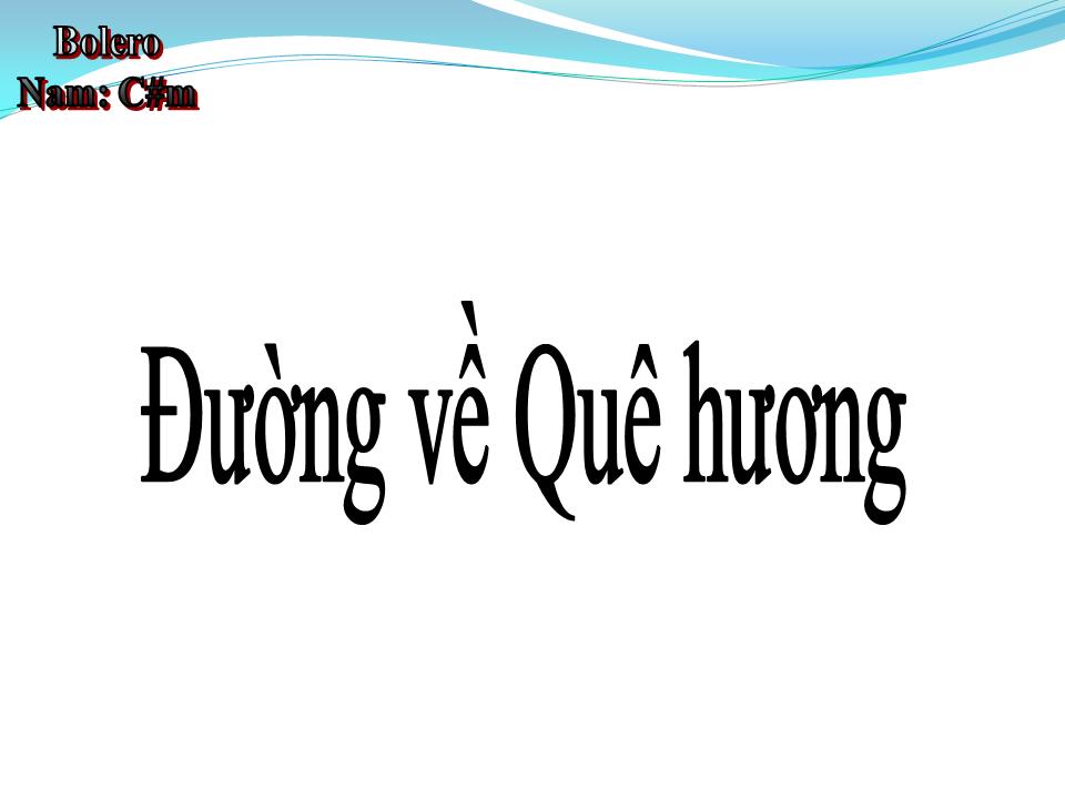 Lời bài hát ĐƯỜNG VỀ QUÊ HƯƠNG