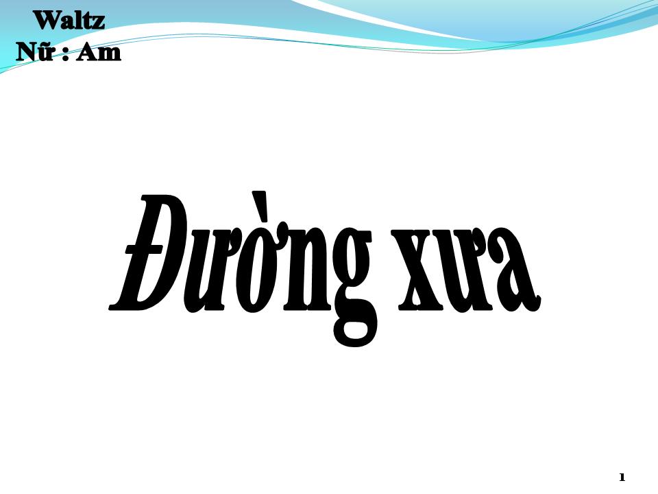 Lời bài hát ĐƯỜNG XƯA