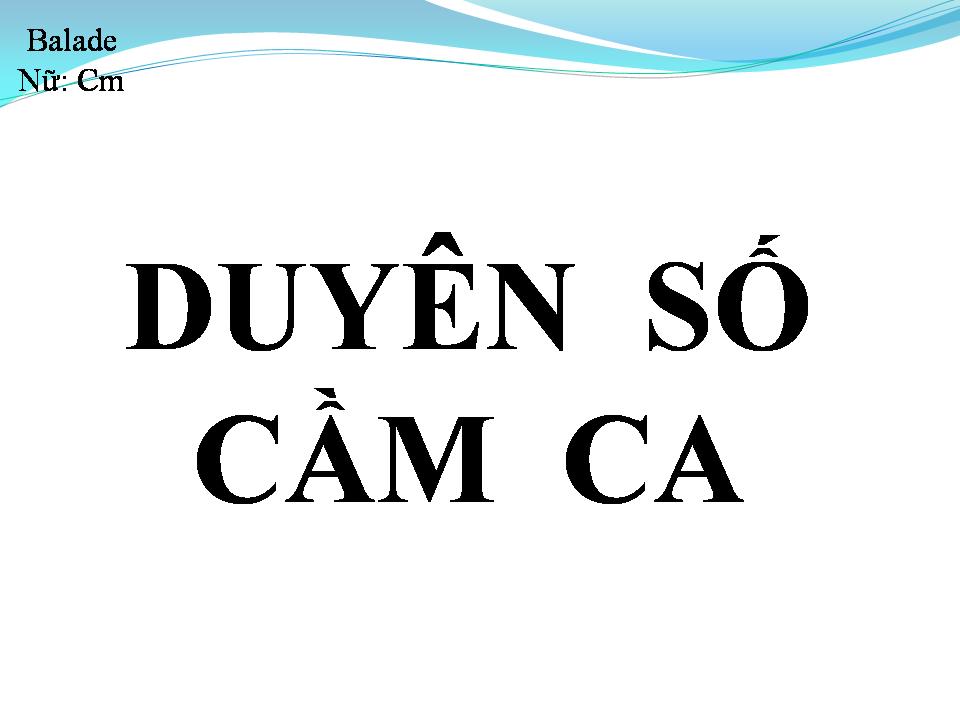 Lời bài hát DUYÊN SỐ CẦM CA