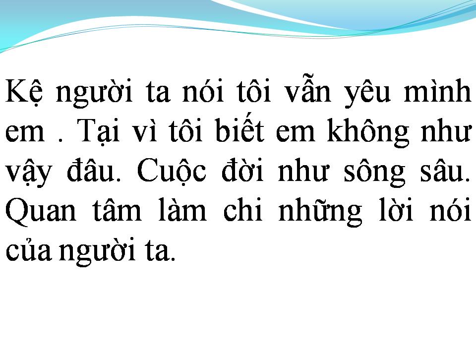 Lời bài hát MẶC KỆ NGƯỜI TA NÓI