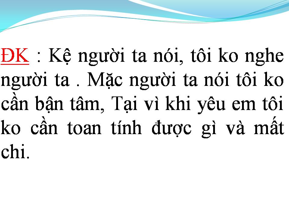 Lời bài hát MẶC KỆ NGƯỜI TA NÓI