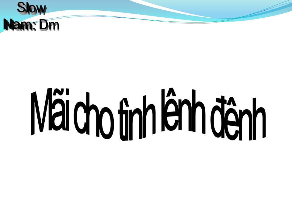 Lời bài hát MÃI CHO TÌNH LÊNH ĐÊNH