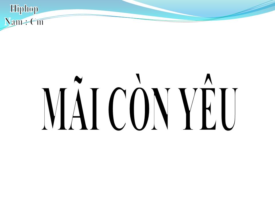 Lời bài hát MÃI CÒN YÊU