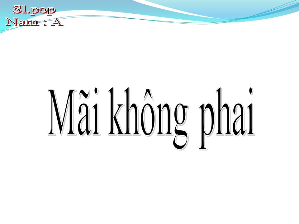 Lời bài hát MÃI KHÔNG PHAI