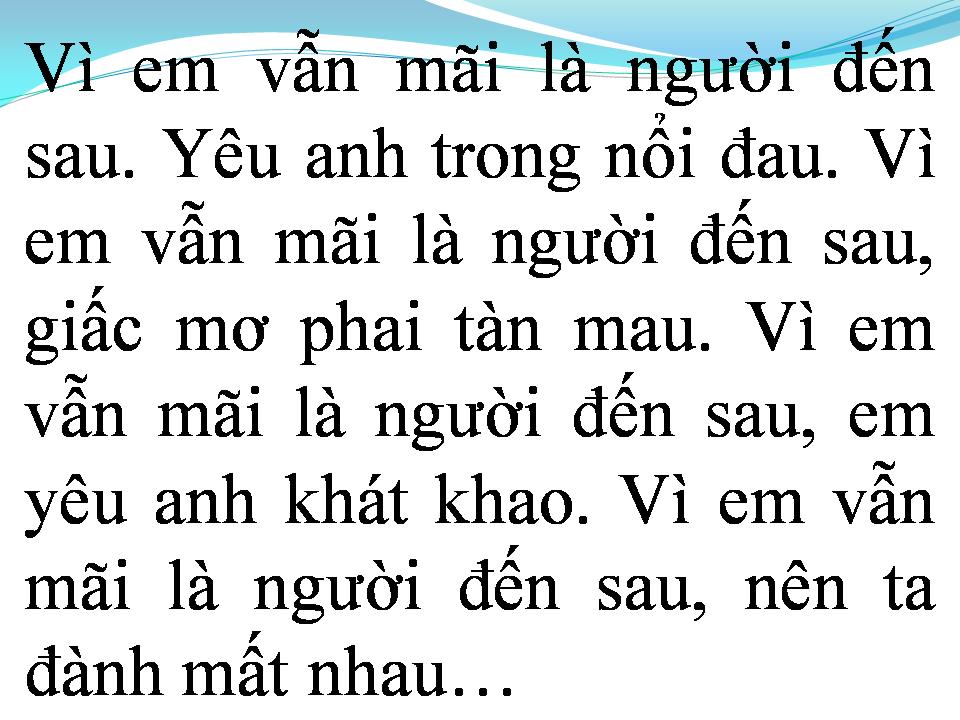 Lời bài hát MÃI LÀ NGƯỜI ĐẾN SAU