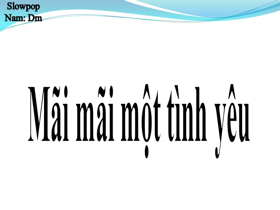 Lời bài hát MÃI MÃI MỘT TÌNH YÊU