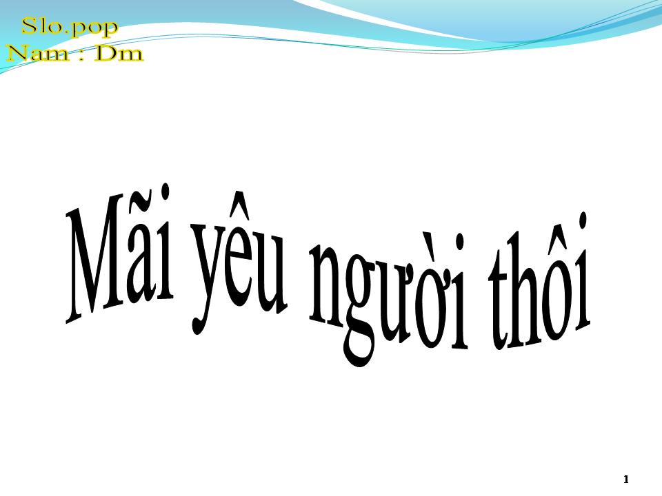 Lời bài hát MÃI YÊU NGƯỜI THÔI