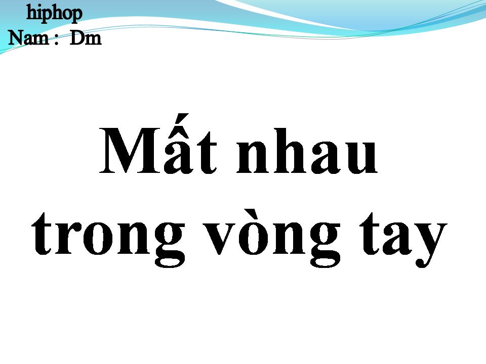 Lời bài hát MẤT NHAU TRONG VÒNG TAY