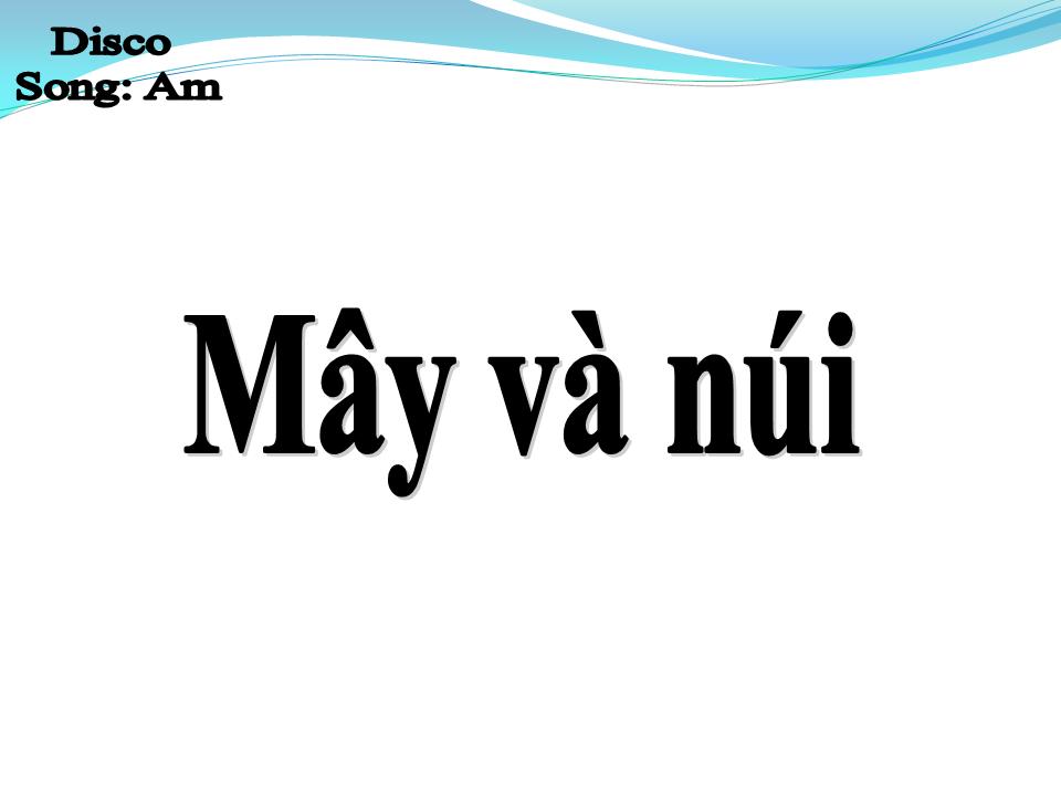 Lời bài hát MÂY VÀ NÚI