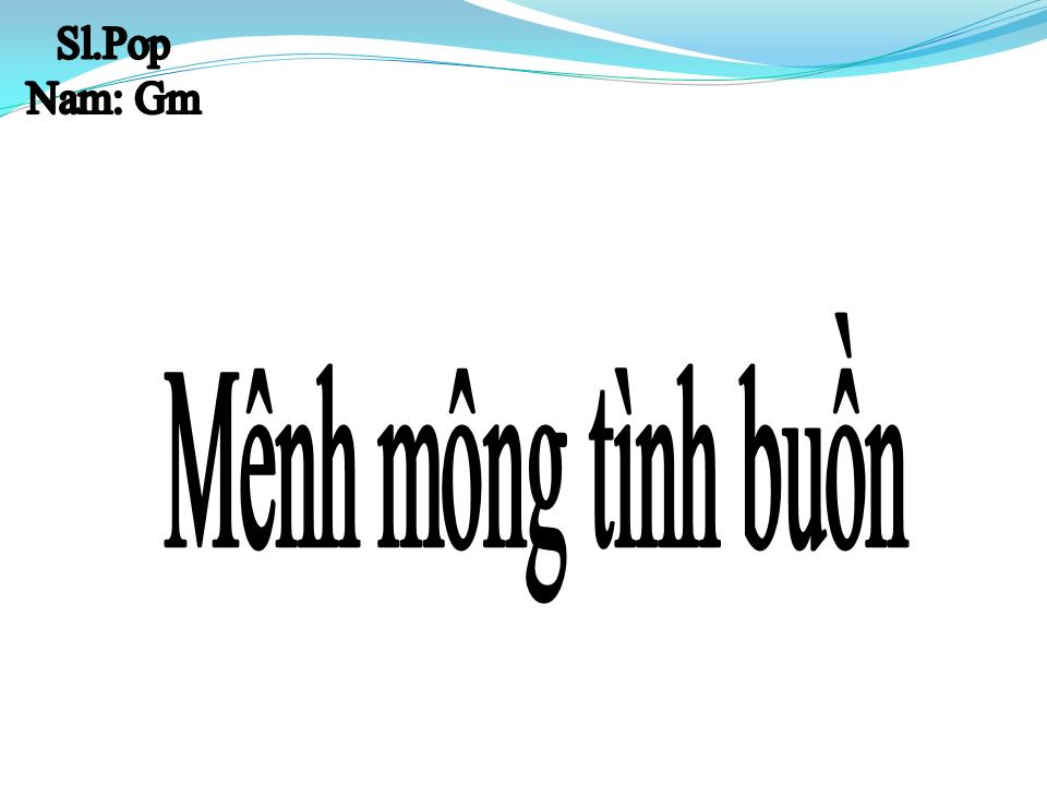 Lời bài hát MÊNH MÔNG TÌNH BUỒN