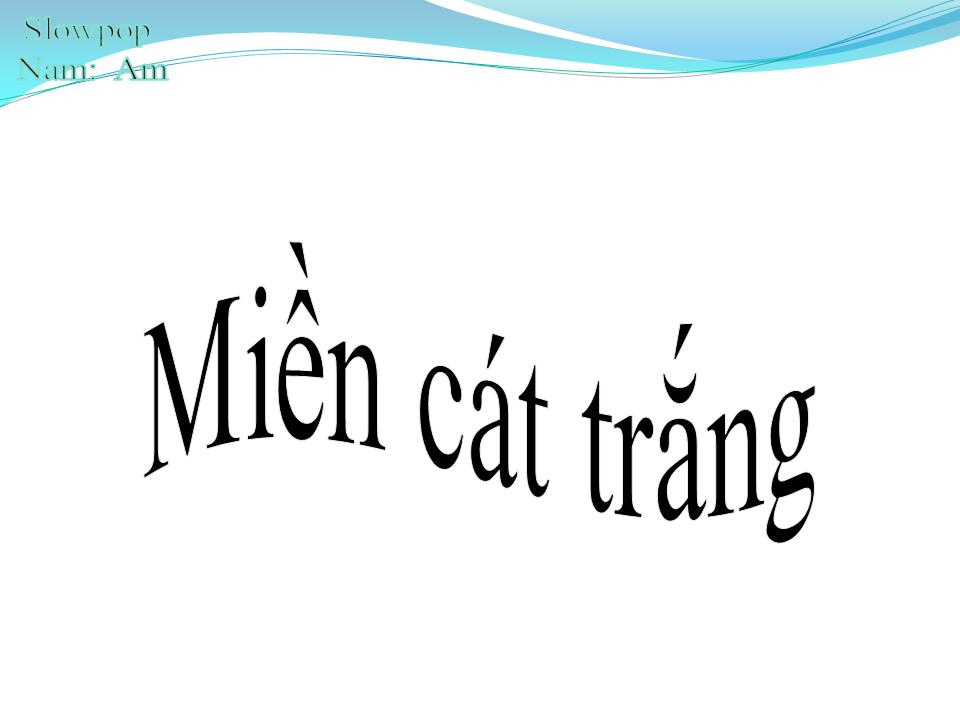 Lời bài hát MIỀN CÁT TRẮNG