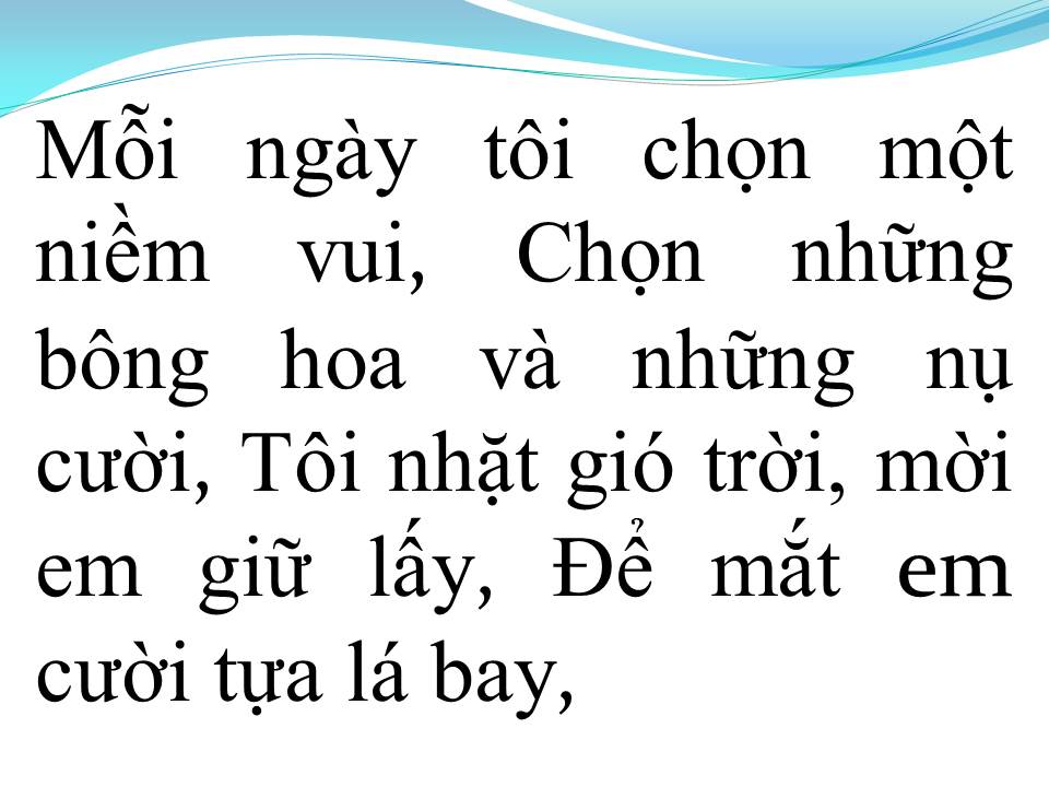 Lời bài hát MỖI NGÀY TÔI CHỌN MỘT NIỀM VUI