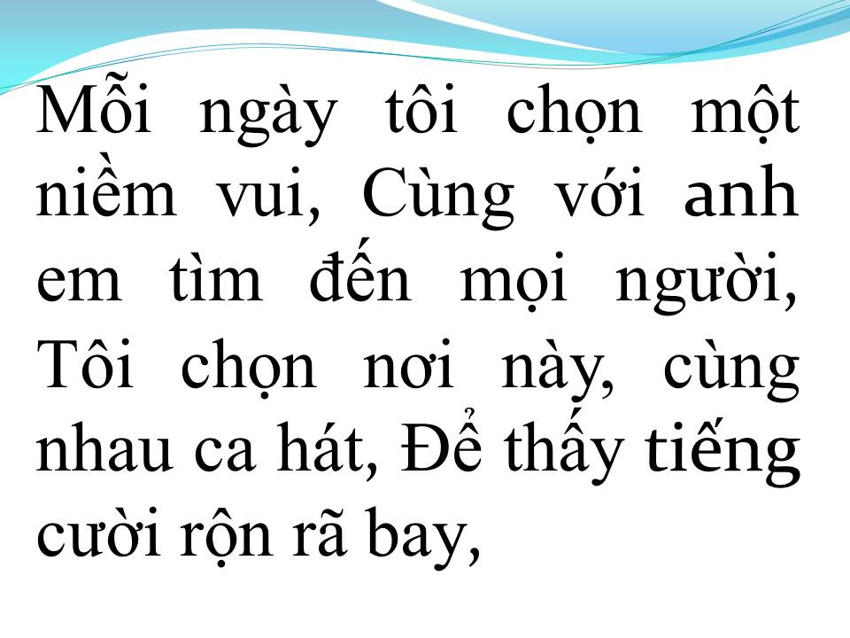 Lời bài hát MỖI NGÀY TÔI CHỌN MỘT NIỀM VUI