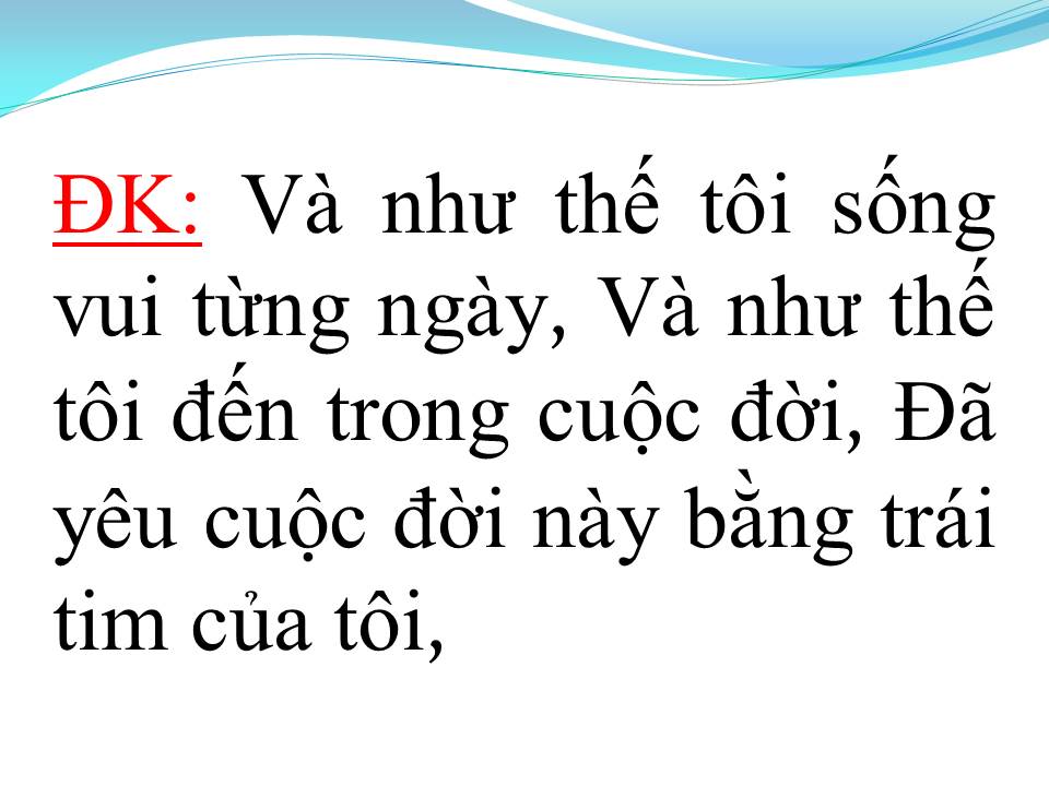 Lời bài hát MỖI NGÀY TÔI CHỌN MỘT NIỀM VUI