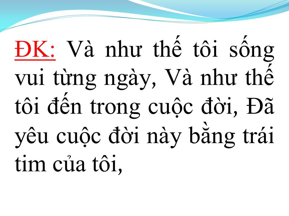 Lời bài hát MỖI NGÀY TÔI CHỌN MỘT NIỀM VUI