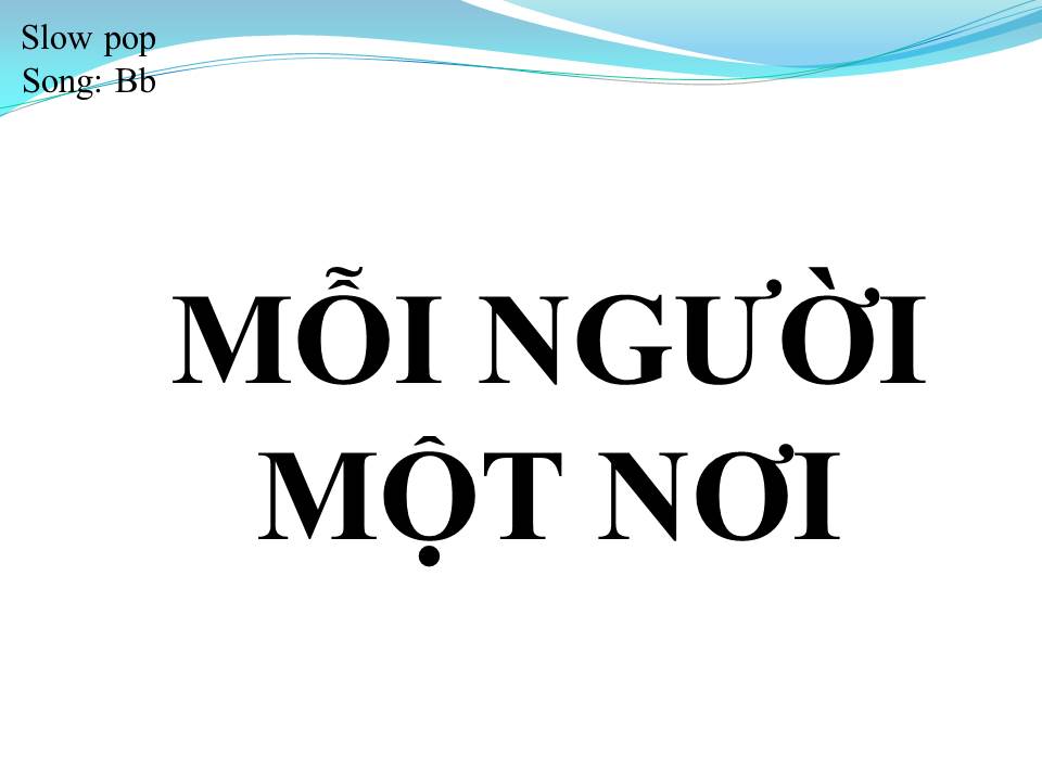 Lời bài hát MỖI NGƯỜI MỘT NƠI (SONG CA)