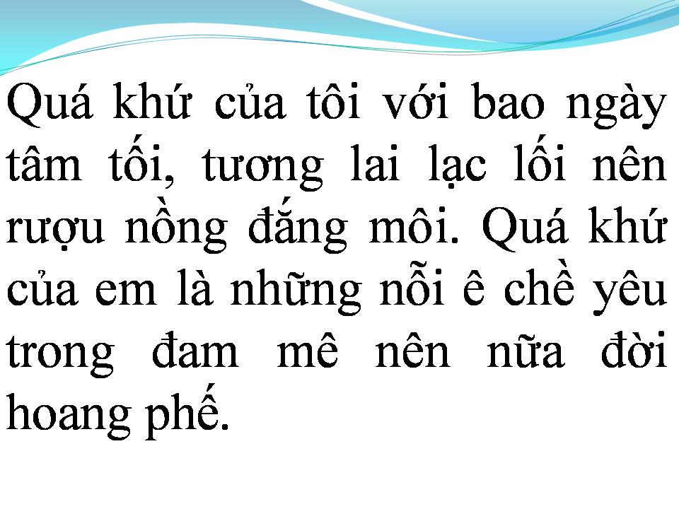 Lời bài hát MỖI NGƯỜI MỘT QUÁ KHỨ