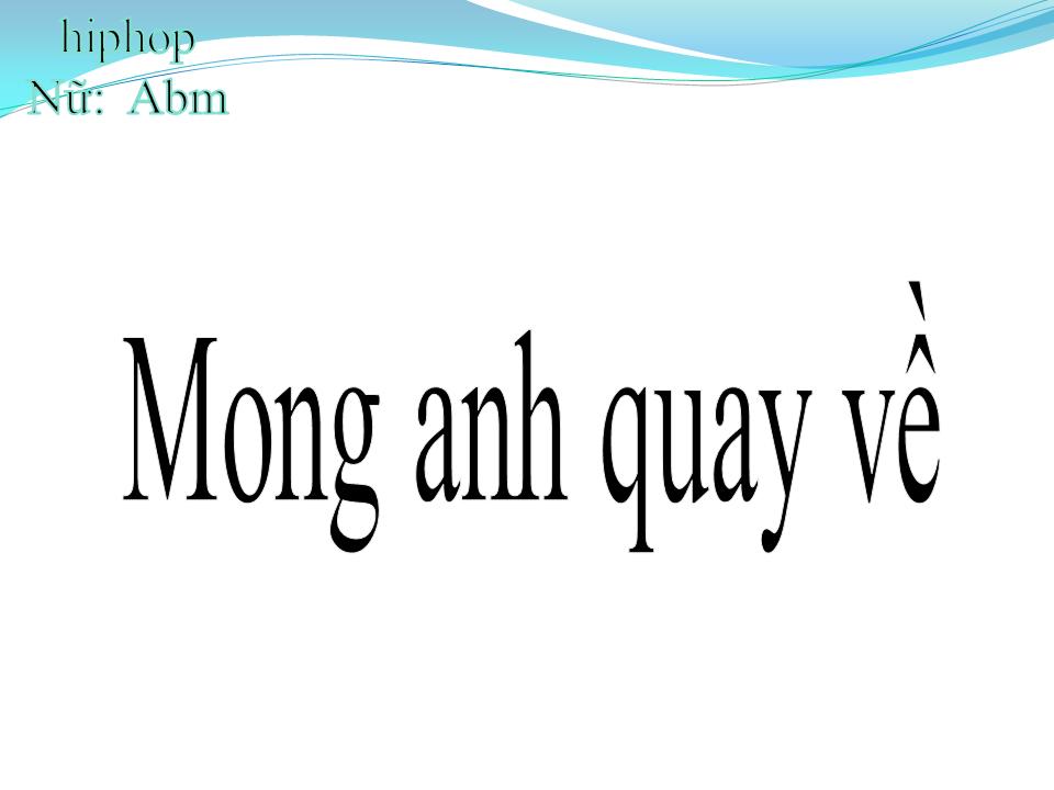 Lời bài hát MONG ANH QUAY VỀ