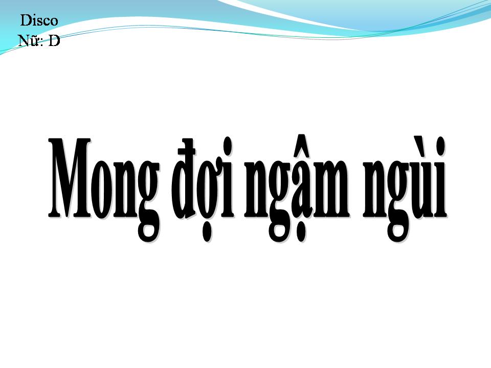 Lời bài hát MONG ĐỢI NGẬM NGÙI