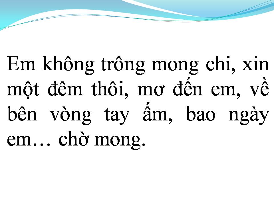 Lời bài hát MONG MỘT NGÀY ANH NHỚ ĐẾN EM