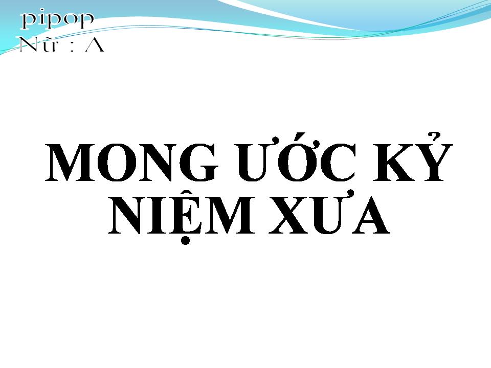 Lời bài hát MONG ƯỚC KỶ NIỆM XƯA