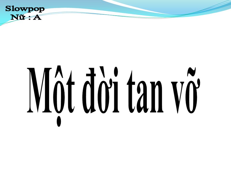 Lời bài hát MỘT ĐỜI TAN VỠ