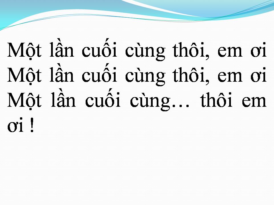 Lời bài hát MỘT LẦN CUỐI