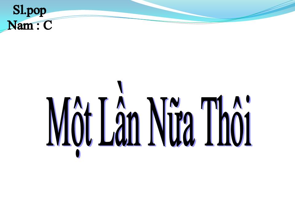 Lời bài hát MỘT LẦN NỮA THÔI