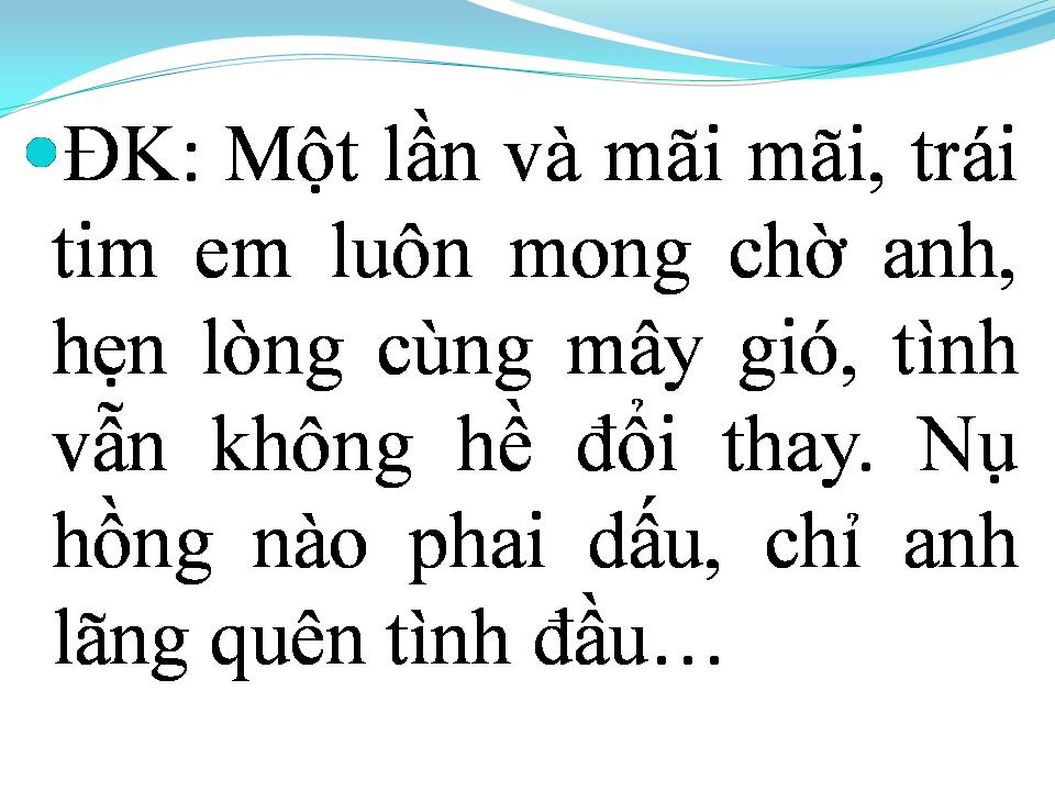 Lời bài hát MỘT LẦN VÀ MÃI MÃI