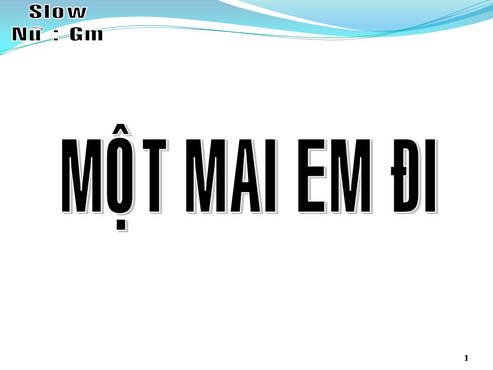 Lời bài hát MỘT MAI EM ĐI