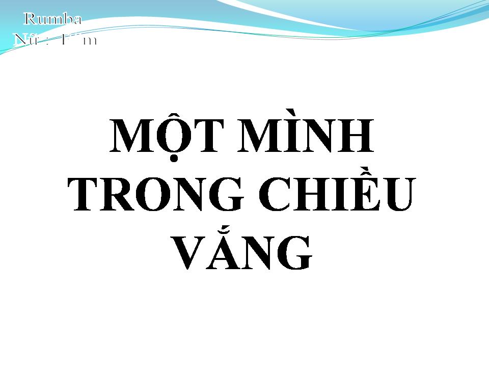 Lời bài hát MỘT MÌNH TRONG CHIỀU VẮNG