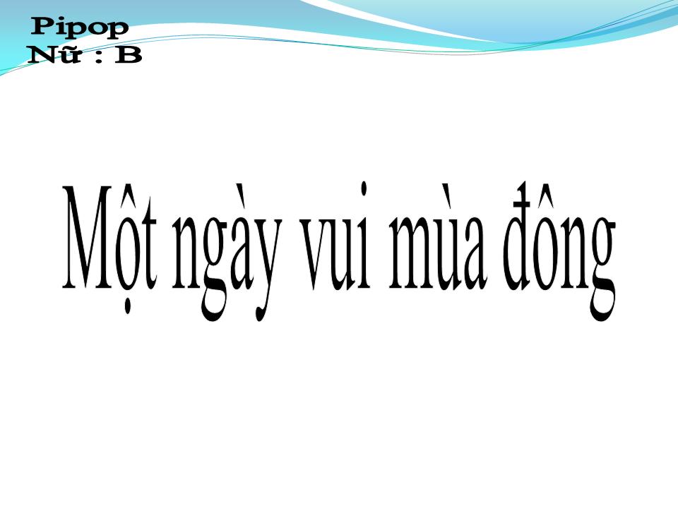 Lời bài hát MỘT NGÀY VUI MÙA ĐÔNG