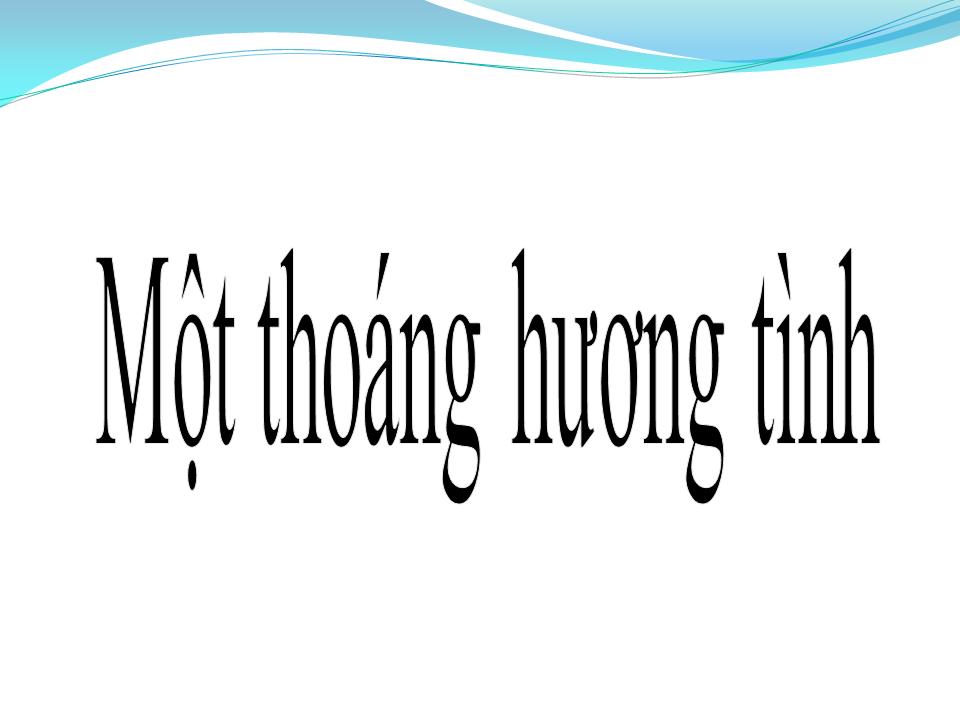 Lời bài hát MỘT THOÁNG HƯƠNG TÌNH