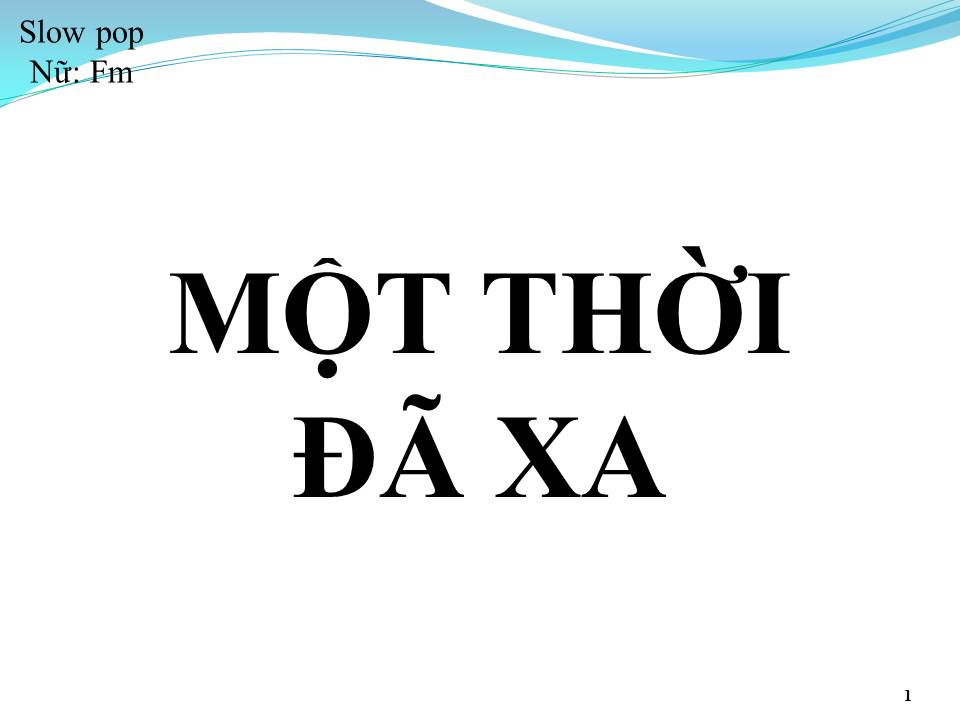 Lời bài hát MỘT THỜI ĐÃ XA