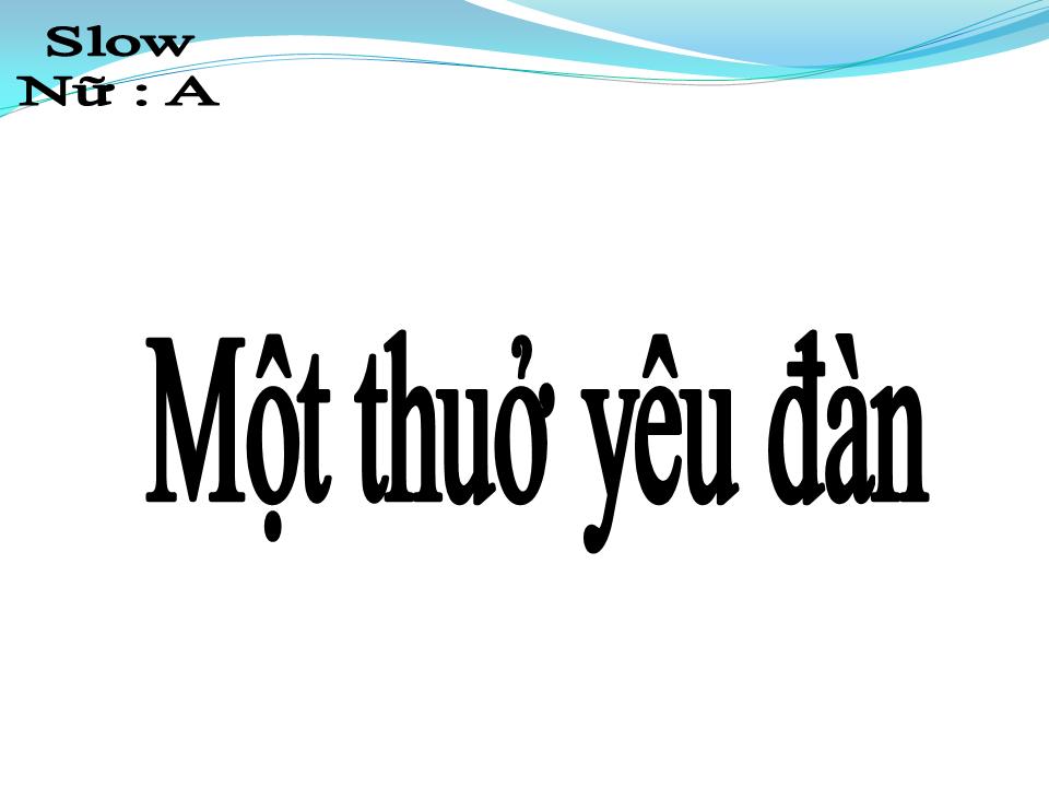 Lời bài hát MỘT THUỞ YÊU ĐÀN