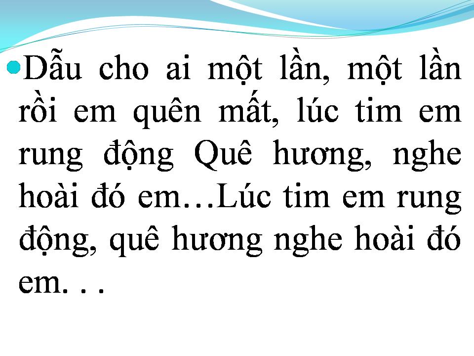 Lời bài hát MỘT TRÁI TIM MỘT QUÊ HƯƠNG