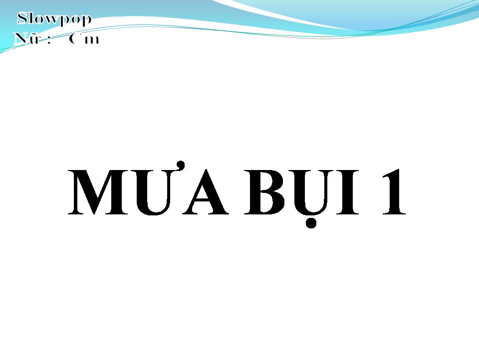 Lời bài hát MƯA BỤI 1