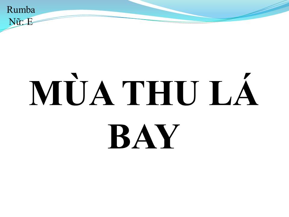 Lời bài hát MÙA THU LÁ BAY