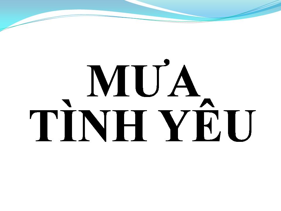 Lời bài hát MƯA TÌNH YÊU