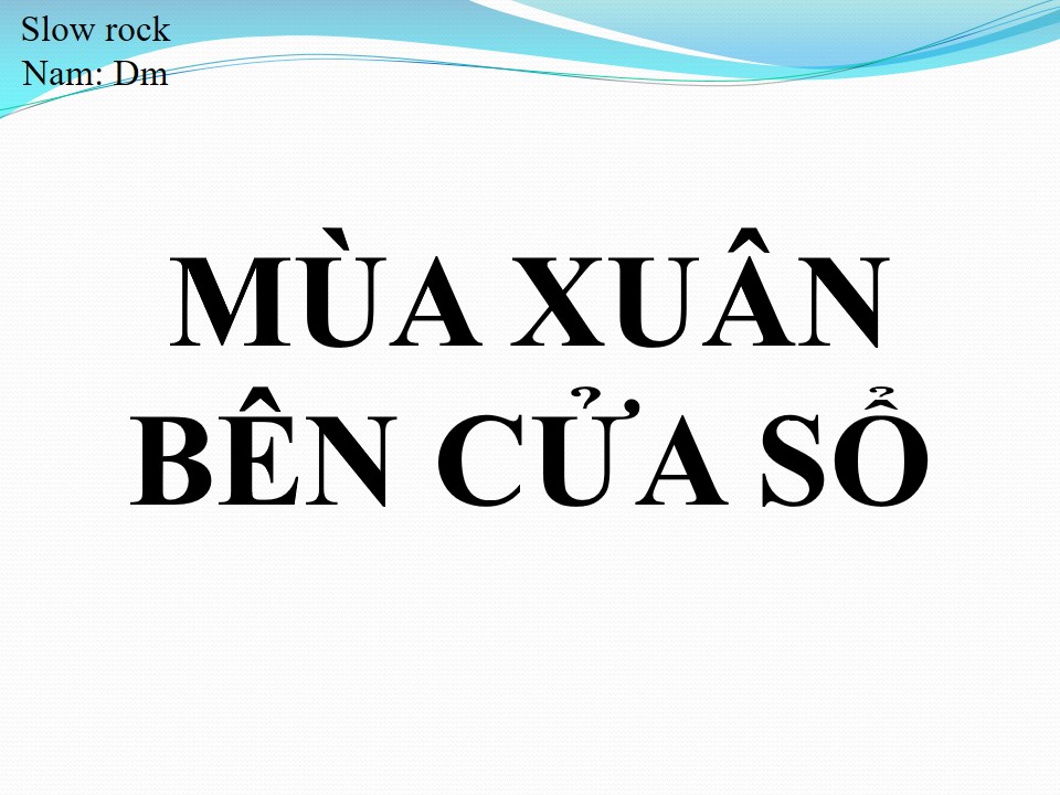 Lời bài hát MÙA XUÂN BÊN CỬA SỔ