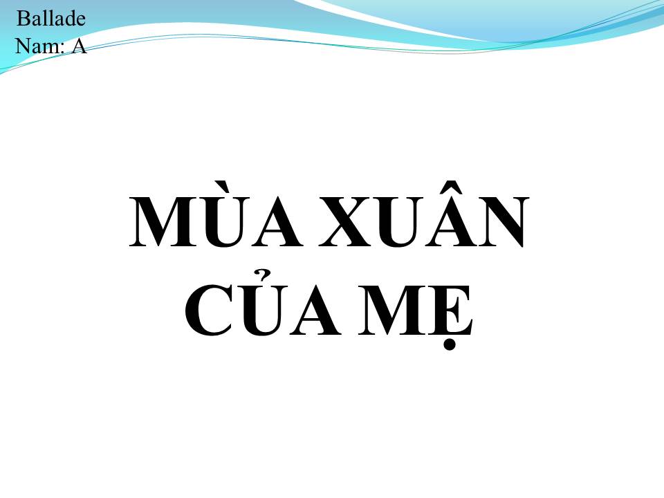 Lời bài hát MÙA XUÂN CỦA MẸ
