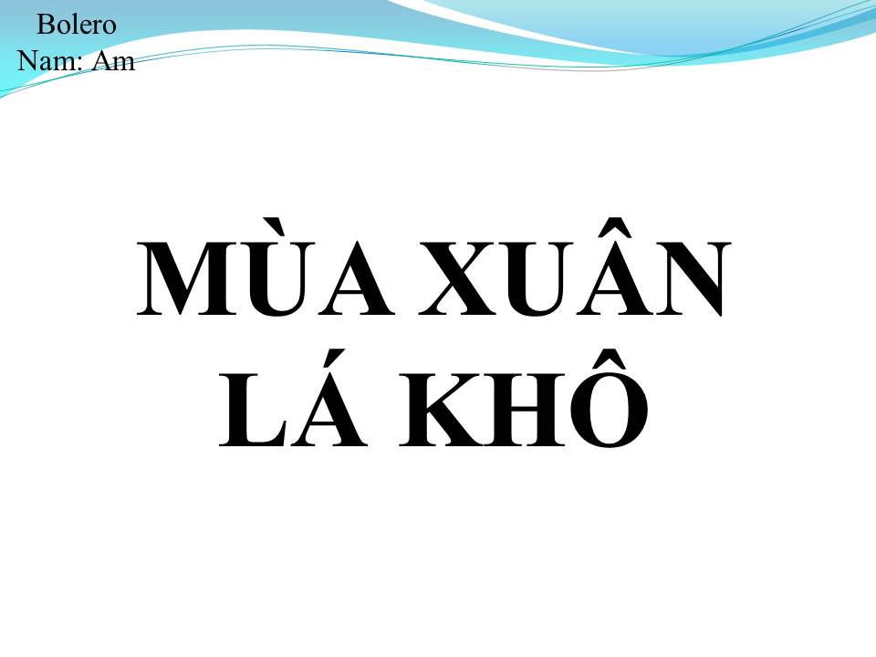 Lời bài hát MÙA XUÂN LÁ KHÔ