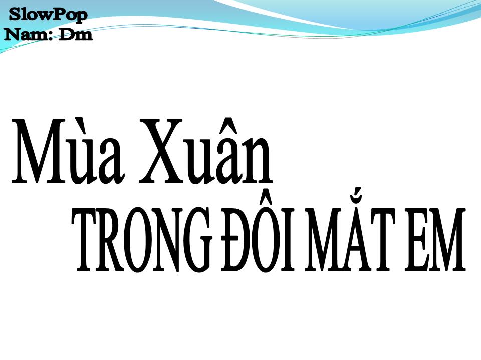 Lời bài hát MÙA XUÂN TRONG ĐÔI MẮT EM