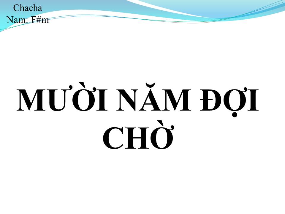 Lời bài hát MƯỜI NĂM ĐỢI CHỜ