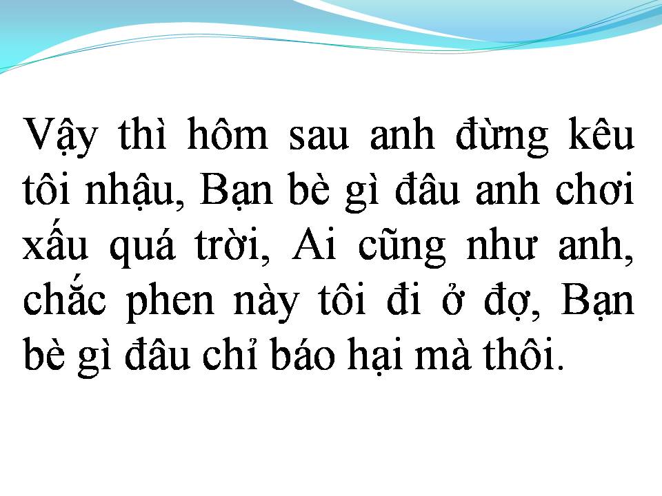 Lời bài hát CHỈ CÓ BẠN BÈ THÔI (CHẾ)
