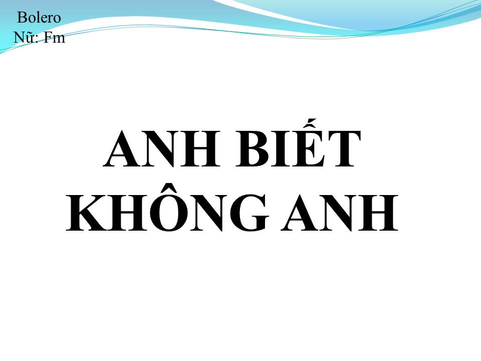 Lời bài hát ANH BIẾT KHÔNG ANH