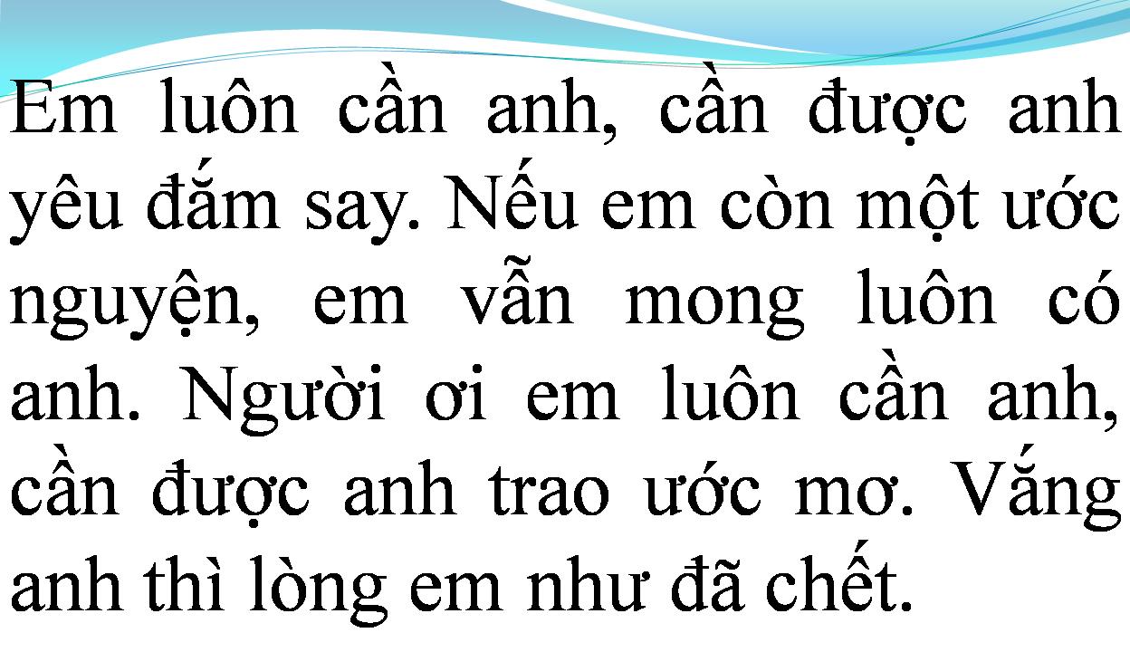 Lời bài hát EM CẦN CÓ ANH