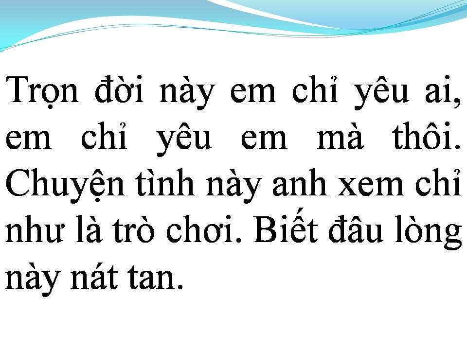 Lời bài hát EM CHỈ BIẾT YÊU MÌNH EM
